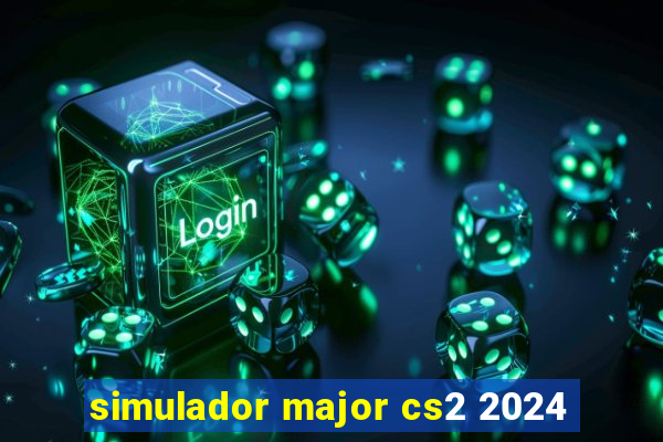 simulador major cs2 2024